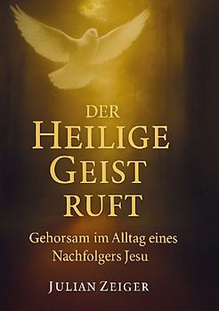 Der Heilige Geist ruft