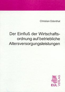 Der Einfluss der Wirtschaftsordnung auf betriebliche Altersversorgungsleistungen