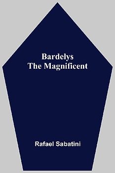 Bardelys The Magnificent