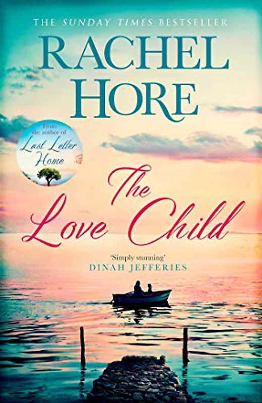 The Love Child: From the author of the Richard and Judy bestseller Last Letter Home: From the million-copy Sunday Times bestseller