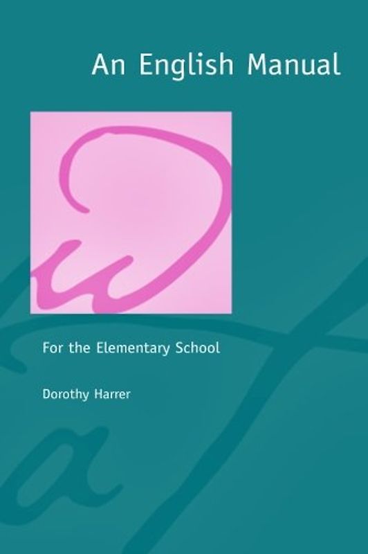 An English Manual: For the Elementary School