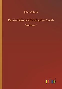 Recreations of Christopher North