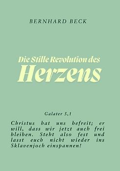 Die Stille Revolution des Herzens