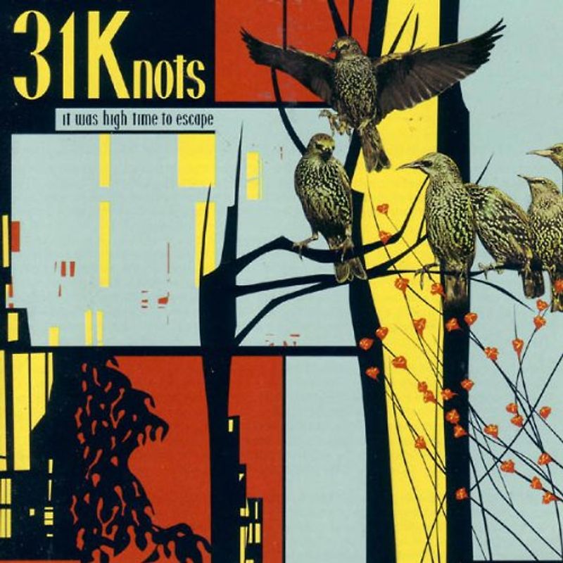 31 Knots - It Was High Time to Escape