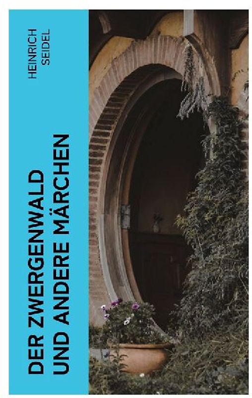 Der Zwergenwald und andere Märchen