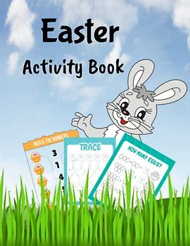 Easter Activity Book: Includes, connect dots, mazes, tracing and much more