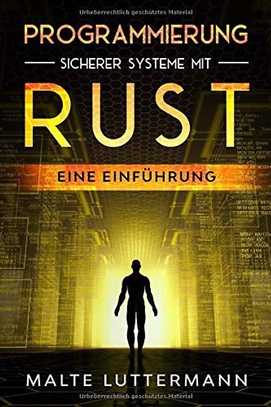 Programmierung sicherer Systeme mit Rust: Eine Einführung