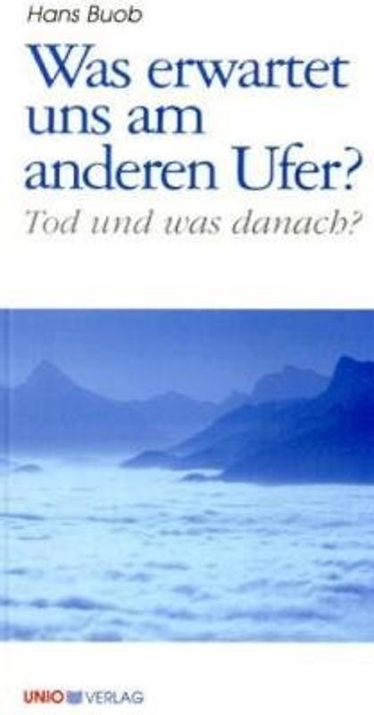 Was erwartet uns am anderen Ufer?