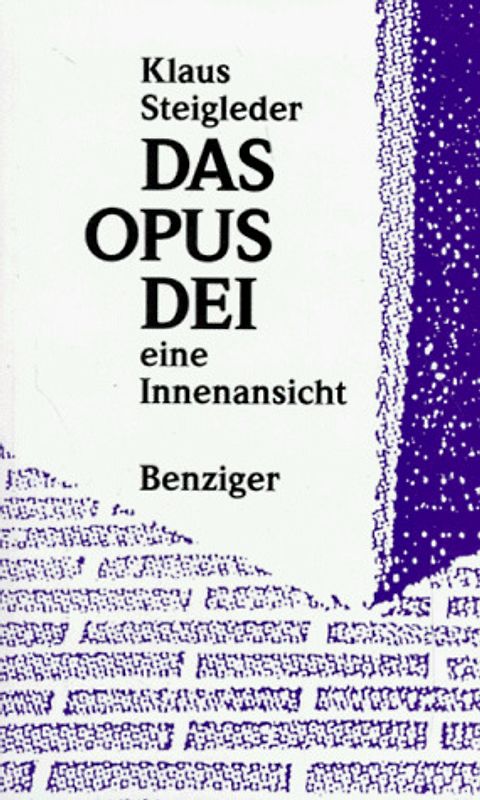 Das Opus Dei - Eine Innenansicht
