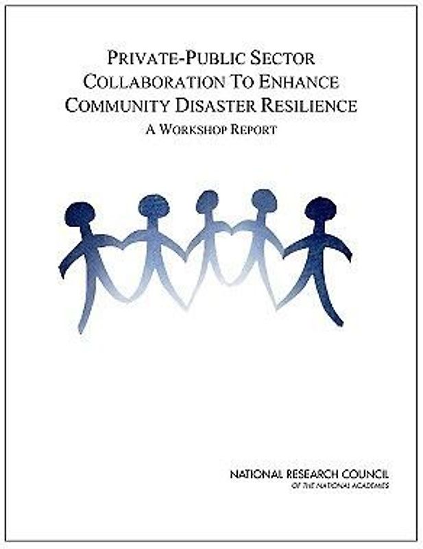 Private-Public Sector Collaboration to Enhance Community Disaster Resilience