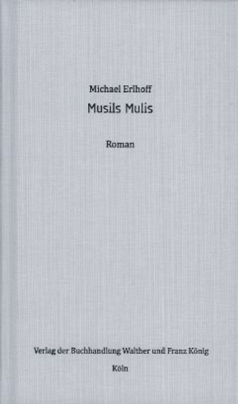 Michael Erlhoff. Musils Mulis