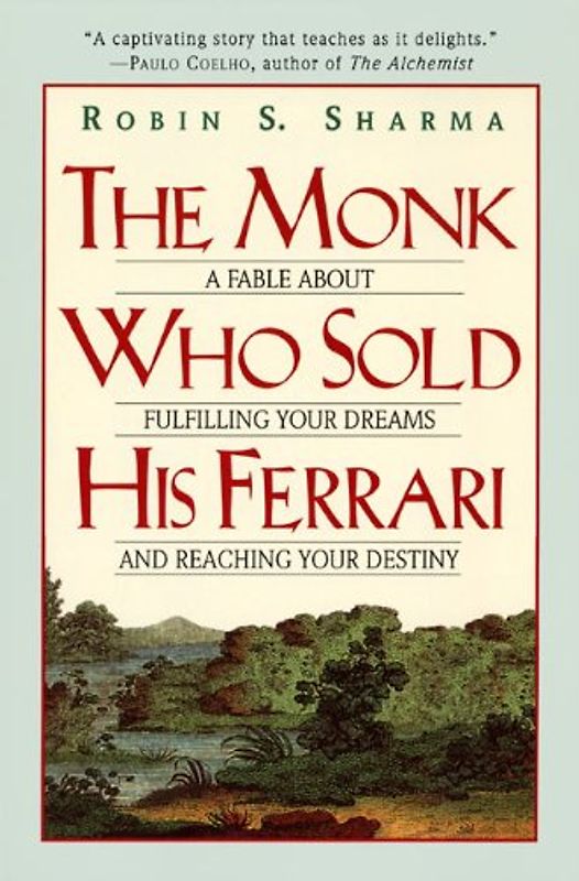 The Monk Who Sold His Ferrari - Robin Sharma