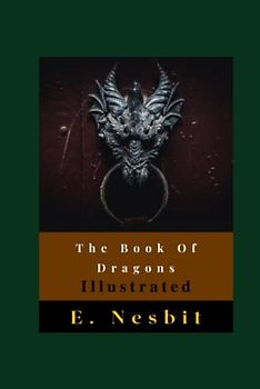 The Book Of Dragons Illustrated