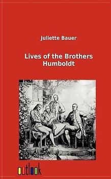 Lives of the Brothers Humboldt