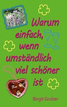 Warum einfach, wenn umständlich viel schöner ist