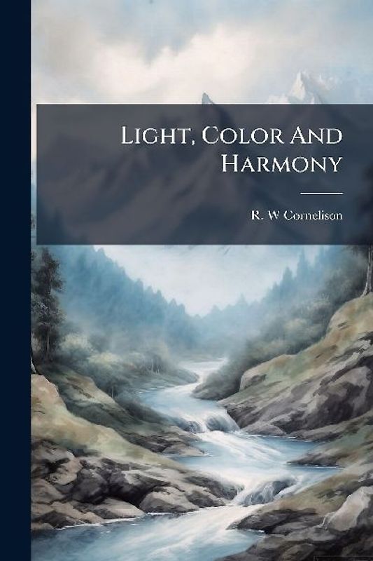 Light, Color And Harmony