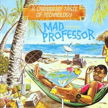 Mad Professor - A Caribbean Taste of Technology