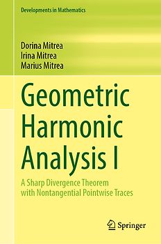 Geometric Harmonic Analysis I