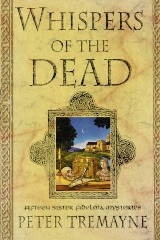 Whispers of the Dead: Fifteen Sister Fidelma Mysteries - Tremayne, Peter
