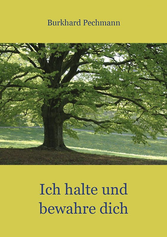 Ich halte und bewahre dich