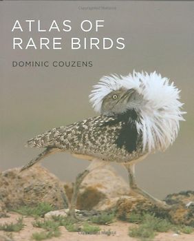 Atlas of Rare Birds - Couzens, Dominic