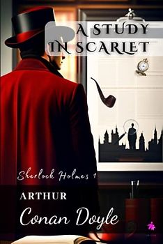 A Study in Scarlet: Sherlock Holmes 1