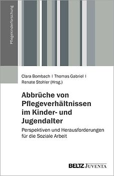Abbrüche von Pflegeverhältnissen im Kindes- und Jugendalter