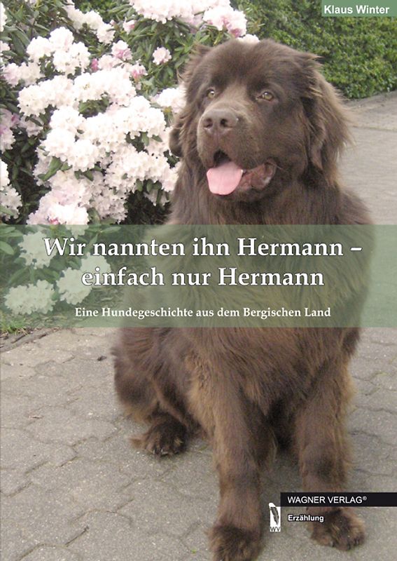 Wir nannten ihn Hermann - einfach nur Hermann