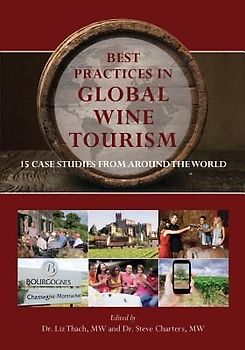 Best Practices in Global Wine Tourism: 15 Case Studies from Around the World