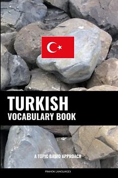 Turkish Vocabulary Book: A Topic Based Approach