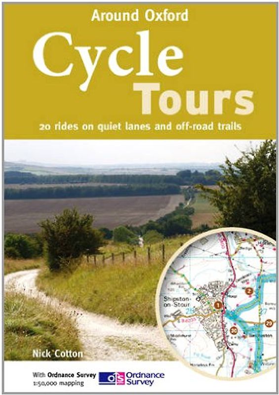Cycle Tours Around Oxford: 20 Rides on Quiet Lanes and Off-road Trails (Cycle Tours S.)