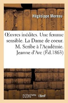 OEuvres inédites. Une femme sensible.