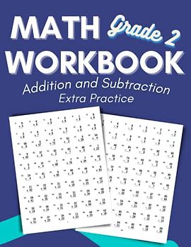 Math Workbook Grade 2 Addition and Subtraction Extra Practice: Math Practice Problems for 2nd Grade