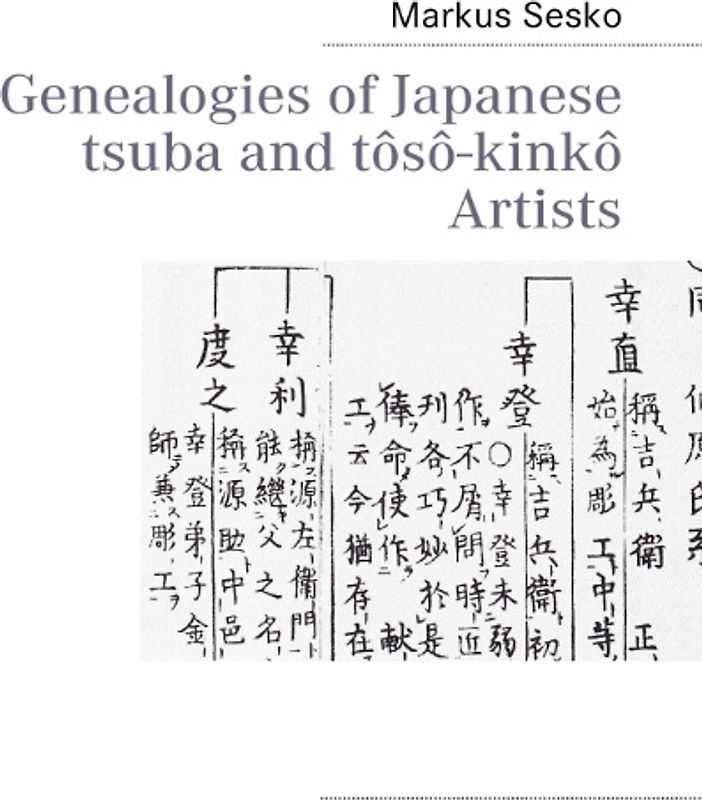 Genealogies of Japanese tsuba and tôsô-kinkô Artists