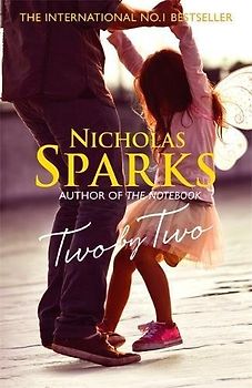 Two by Two: A beautiful story that will capture your heart - Nicholas Sparks [Hardcover]