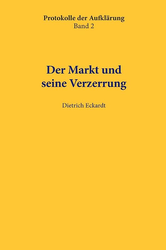Protokolle der Aufklärung / Der Markt und seine Verzerrung