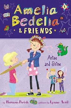 Amelia Bedelia & Friends: Amelia Bedelia & Friends Arise and Shine