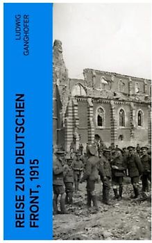 Reise zur deutschen Front, 1915