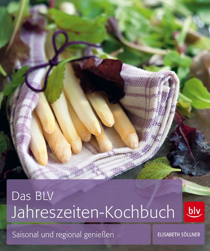 Das BLV Jahreszeiten-Kochbuch