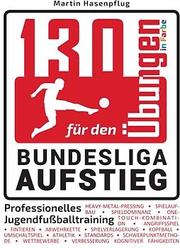 130 Übungen für den Bundesliga-Aufstieg