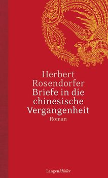 Briefe in die chinesische Vergangenheit. Roman