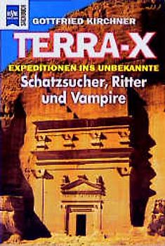 Terra X - Expeditionen ins Unbekannte / Schatzsucher, Ritter und Vampire