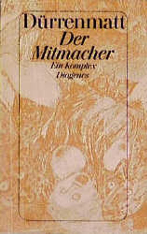 Der Mitmacher. Ein Komplex. Text der Komödie, Dramaturgie, Erfahrungen, Berichte, Erzählungen