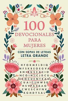 100 Devocionales Para Mujeres. Con Sopa de Letras (Letra Grande) / One Hundred Devotionals for Women with Word Search