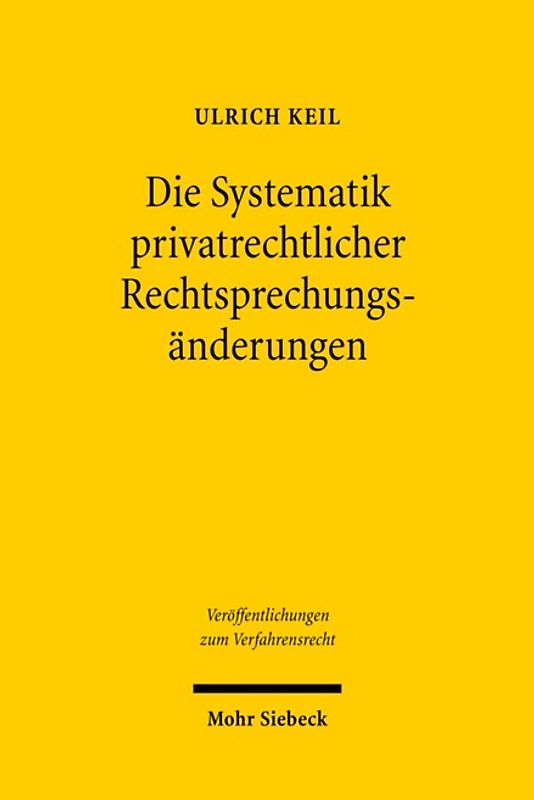Die Systematik privatrechtlicher Rechtsprechungsänderungen