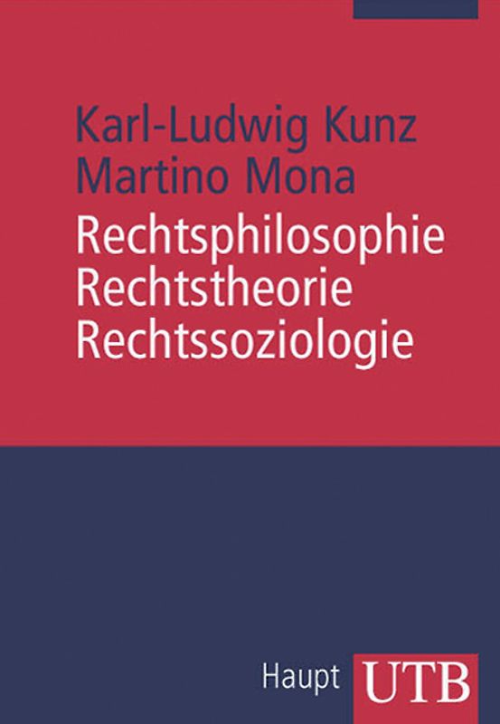 Rechtsphilosophie, Rechtstheorie, Rechtssoziologie