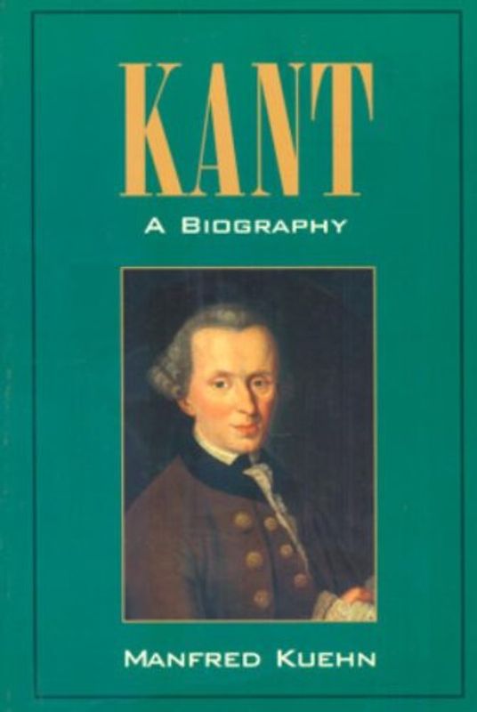 Kant: A Biography - Manfred Kuehn