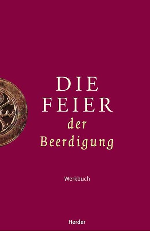 Die Feier der Beerdigung