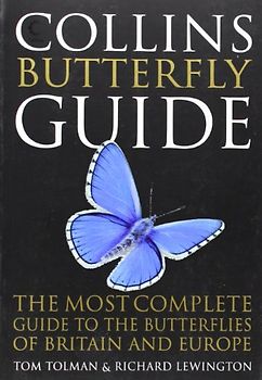 Collins Butterfly Guide: The Most Complete Guide to the Butterflies of Britain and Europe (Collins Guides) - Tom Tolman