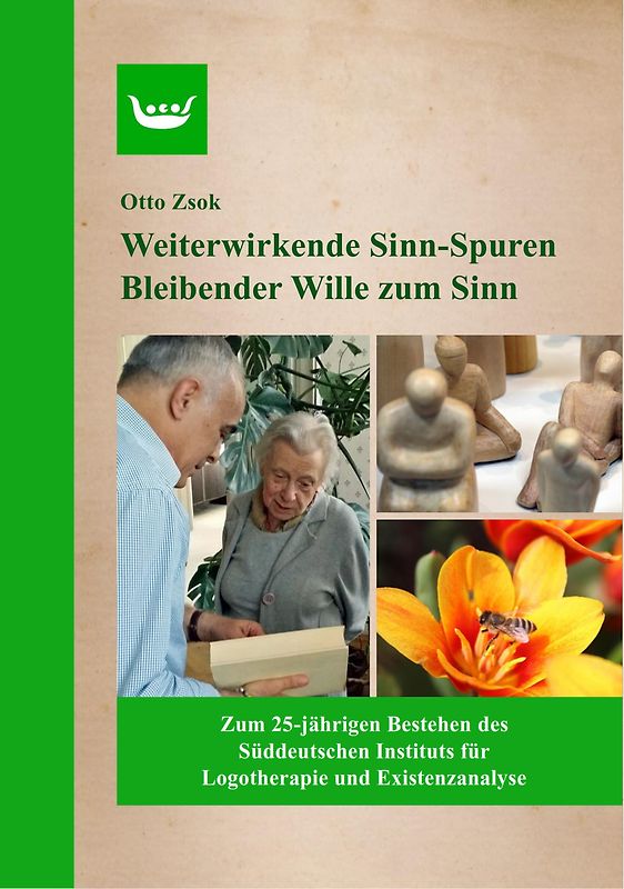 Weiterwirkende Sinn-Spuren - Bleibender Wille zum Sinn